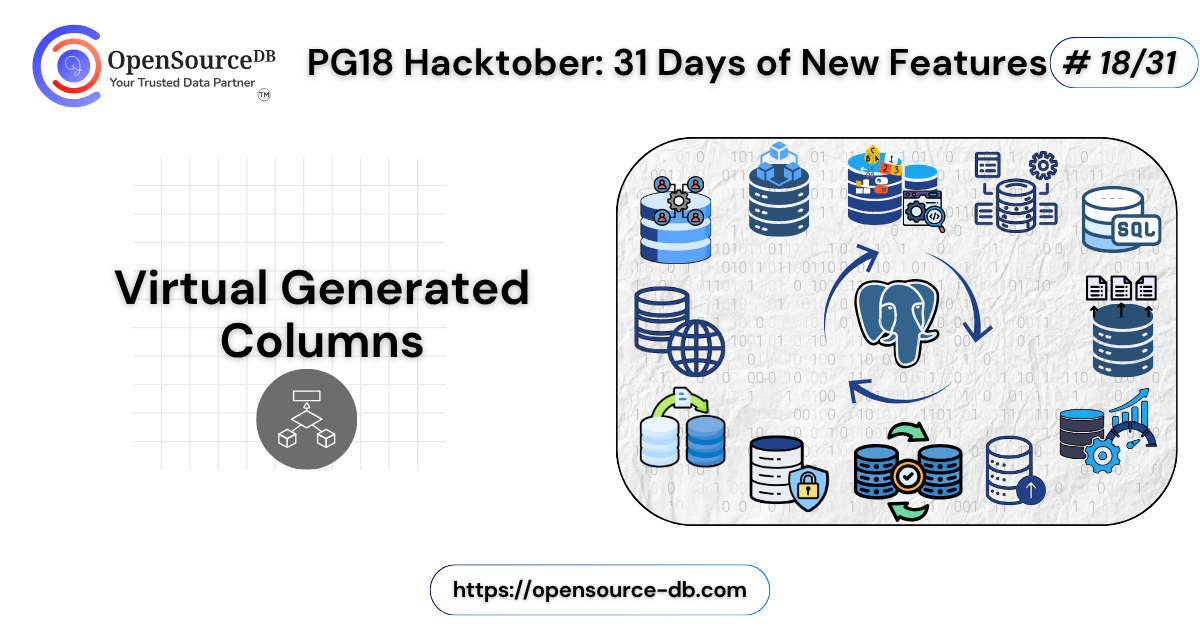 PG18 Hacktober:31 Days of New Features - Virtual Generated columns ...