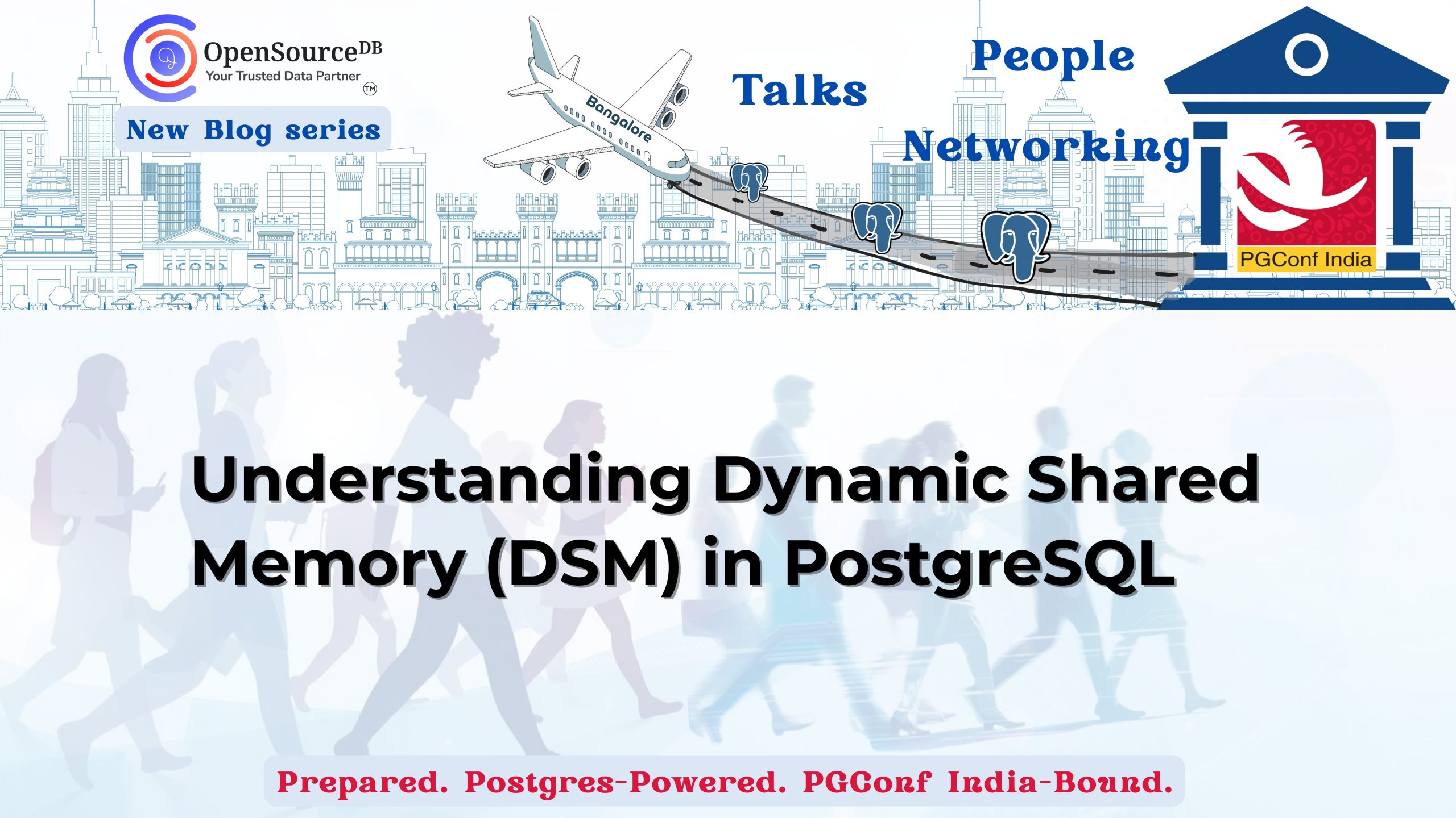 Understanding Dynamic Shared Memory (DSM) in PostgreSQL - OpenSourceDB