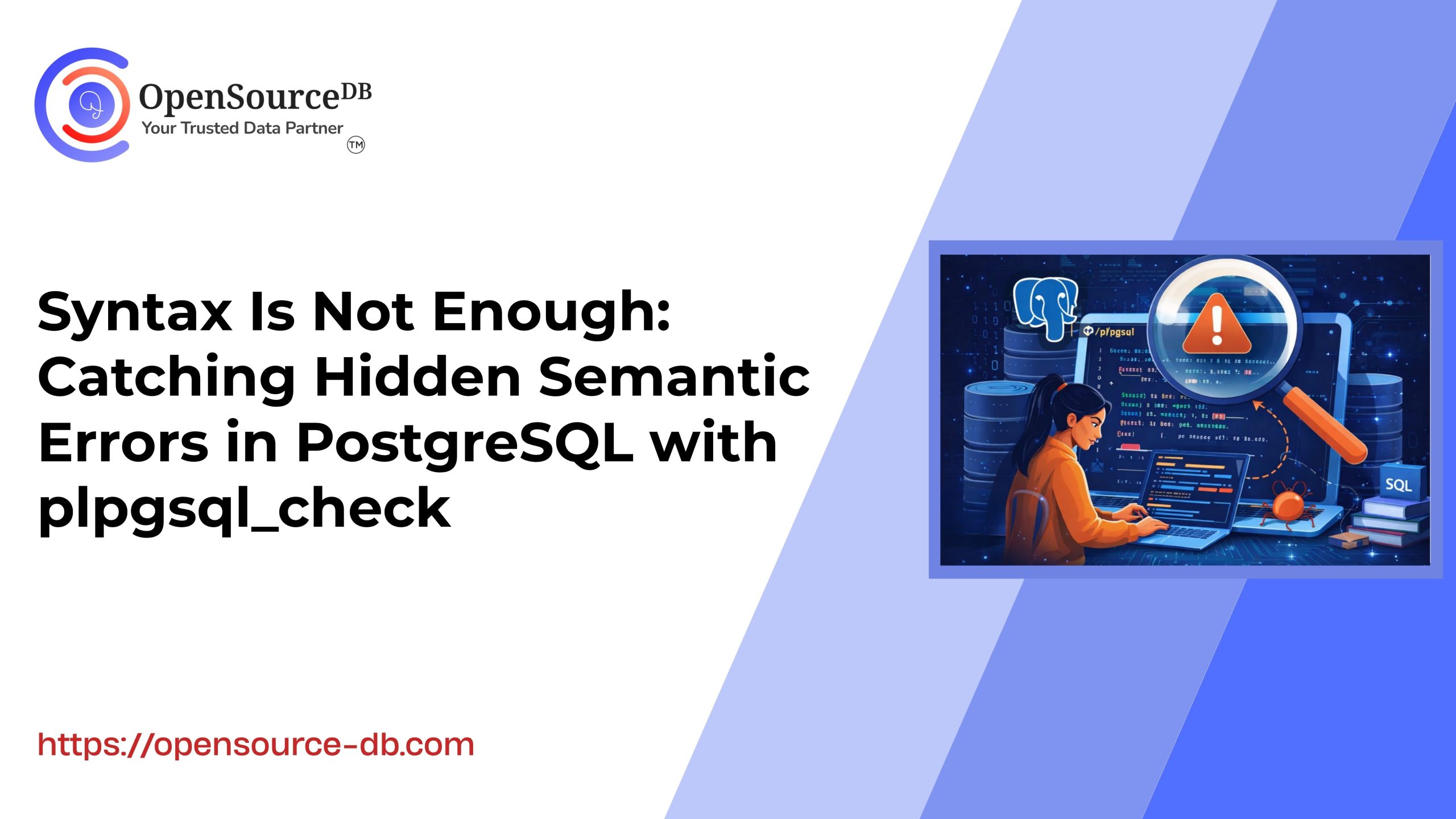 Syntax Is Not Enough: Catching Hidden Semantic Errors in PostgreSQL ...